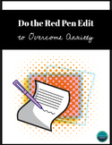 Do the Red Pen Edit to Overcome Anxiety