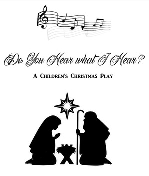 Preview of Do you hear what I hear? A children's Christmas Play script