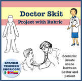 Doctor Skit (Projecto de Salud) with Rubric for Spanish