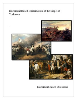 Preview of Document Based Examination of the Siege of Yorktown. DBQ