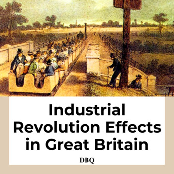 Preview of Industrial Revolution Effects in Great Britain DBQ