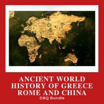 Preview of Ancient World History of Greece Rome and China DBQs