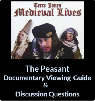 Preview of Documentary Viewing Guide:  Terry Jones Medieval Lives - Episode 1 The Peasant