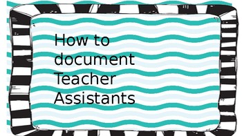 Preview of Documenting Teacher Assistants
