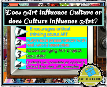 Preview of Does ART influence CULTURE or does CULTURE influence ART? Think, Debate, Decide!