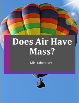 Preview of Does Air have Mass? Mini-Laboratory with Worksheet