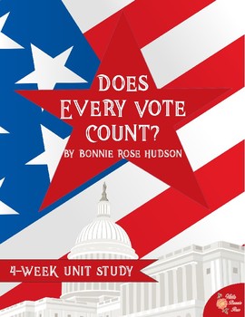 Preview of Does Every Vote Count? Unit Study (Plus Easel Activity)