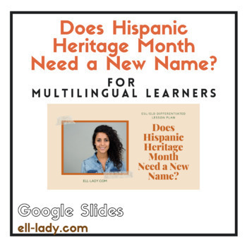 Preview of Does Hispanic Heritage Month Need a New Name? ESL/ELD Lesson High School