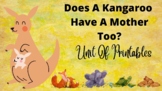 Does a Kangaroo have a mother too? PRE-K unit of Printables