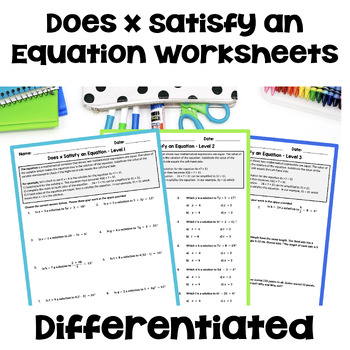 Preview of Does x Satisfy An Equation Worksheets - Differentiated