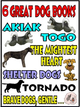 Preview of DOG HEROES in 6 Award Winning Books, including AKIAK, TOGO, TORNADO, and 3 more!