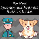 Dog Man Books 1-5 Questions and Activities Bundle!