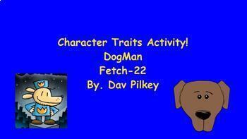 Preview of Dog Man Fetch-22, Use adjectives to describe character traits.
