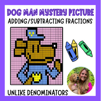 Preview of Dog Man Mystery Picture: Adding/Subtracting Fractions w/ Unlike Denominators