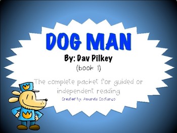 Dog Man The Complete Packet For Reading Groups Book 1 By School
