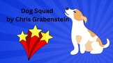 Dog Squad by Chris Grabenstein Battle of the Books Style Q
