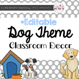 Dog Theme Classroom Decor {Editable}
