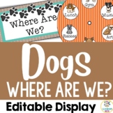 Dog Theme: "Where Are We?" Editable Door Sign