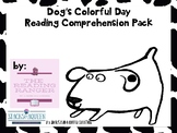 Dog's Colorful Day Reading Comprehension Pack