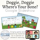 Doggie Doggie Google Slideshow: Singing game and teaching 