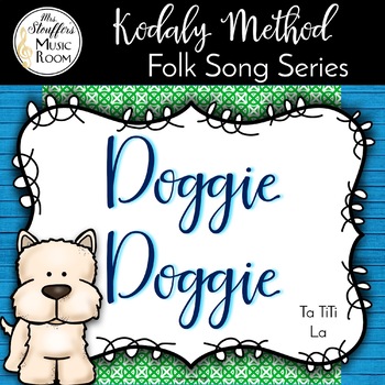 Preview of Doggie Doggie - Ta Ti-Ti, La - Kodaly Method Folk Song File