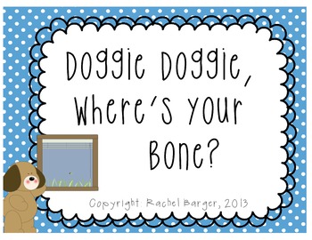 Preview of Doggie, Doggie Where's Your Bone?