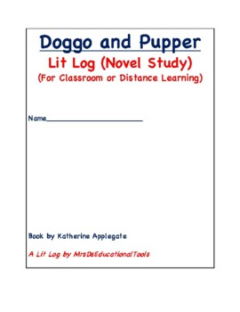 Preview of Doggo and Pupper Lit Log (Novel Study) (For Classroom or Distance Learning)