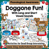 Phonemic Awareness - Doggone Fun with Long and Short Vowel