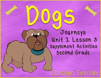 Preview of Dogs Journeys Unit 1 Lesson 3  Second Grade  2014 Version Supplement Activities
