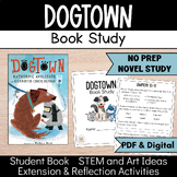 DOGTOWN | Novel Study | Comprehension | Extensions | PDF a