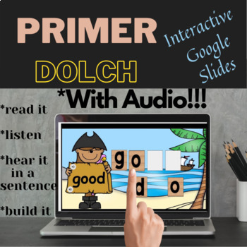 Preview of Dolch Interactive Google Slides PRIMER WITH AUDIO!!!