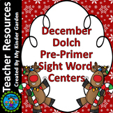 Dolch Pre-Primer December Christmas Sight Word Centers Hig