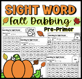 Fall Pre-Primer Sight Word Dabbing or Coloring