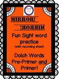 Dolch Pre Primer and Primer word practice! Mirror, Mirror!