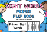Sight Word PRIMER FLIP BOOKS