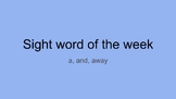 Dolch Sight Words Google Slides™: a, and, away