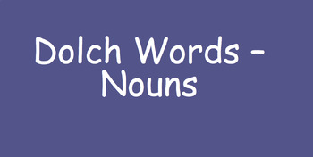 Preview of Dolch Words - Nouns