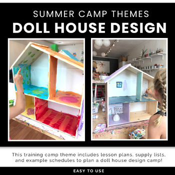 Preview of Doll House Design Summer Camp Plans, Doll House Activity Plan, Summer Camp Theme