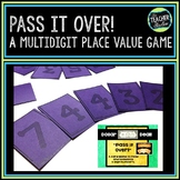 Place Value Game:  "Pass it Over" A game to build large numbers