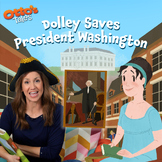 Dolley Madison Saves President Washington - Lesson Plan, C