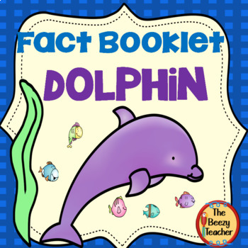 Preview of Dolphin Fact Booklet | Nonfiction | Comprehension | Craft
