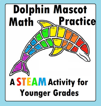 Preview of Dolphin Math Distance Learning Addition Page Mascot Worksheet STEM Activity