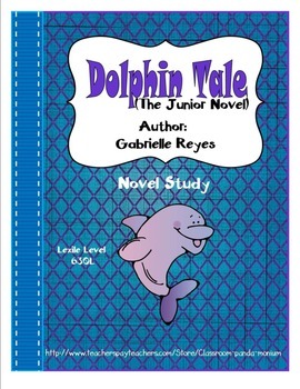 Preview of Dolphin Tale Novel Study (Free Task Cards Included) Common Core Aligned