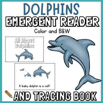 Preview of Dolphins Emergent Reader & Writing Tracing Book-Nonfiction-Animals-Sight Words