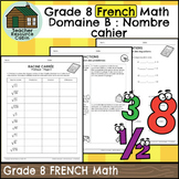 Domaine B: Nombre cahier (Grade 8 Ontario FRENCH Math) New