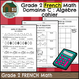 Domaine C: Algèbre et codage cahier (Grade 2 FRENCH Math) 