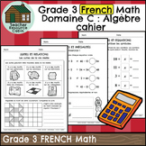 Domaine C: Algèbre et codage cahier (Grade 3 FRENCH Math) 