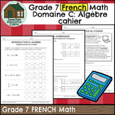 Domaine C: Algèbre et codage cahier (Grade 7 FRENCH Math) 