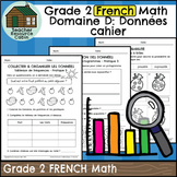 Domaine D: Données cahier (Grade 2 Ontario FRENCH Math) Ne