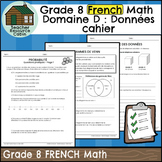 Domaine D: Données cahier (Grade 8 Ontario FRENCH Math) Ne